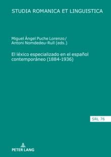 El lexico especializado en el espanol contemporaneo (1884-1936)