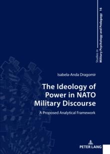 The Ideology of Power in NATO Military Discourse : A Proposed Analytical Framework