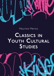 Classics in Youth Cultural Studies