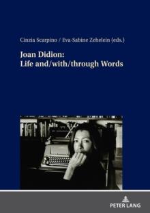 Joan Didion: Life and/with/through Words