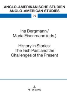 History in Stories: The Irish Past and the Challenges of the Present