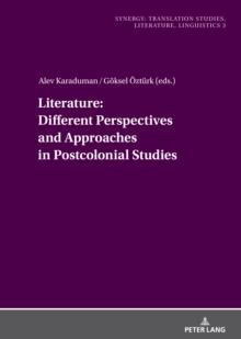 Literature: Different Perspectives and Approaches in Postcolonial Studies