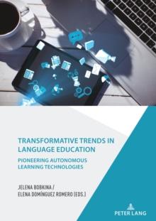 Transformative Trends in Language Education : Pioneering Autonomous Learning Technologies