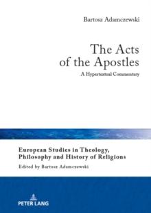 The Acts of the Apostles : A Hypertextual Commentary