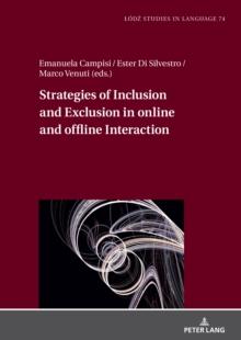 Strategies of Inclusion and Exclusion in online and offline Interaction