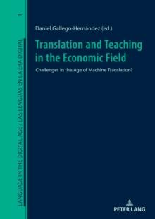 Translation and Teaching in the Economic Field : Challenges in the Age of Machine Translation?