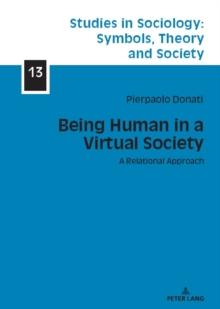 Being Human in a Virtual Society : A Relational Approach