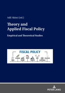 Theory and Applied Fiscal Policy : Empirical and Theoretical Studies