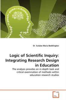 Logic of Scientific Inquiry : Integrating Research Design in Education