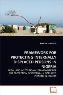 Framework for Protecting Internally Displaced Persons in Nigeria