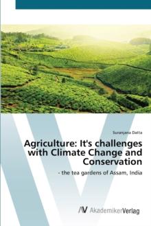 Agriculture : It's challenges with Climate Change and Conservation