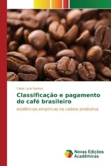 Classificacao E Pagamento Do Cafe Brasileiro