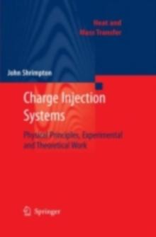 Charge Injection Systems : Physical Principles, Experimental and Theoretical Work