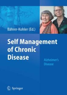 Self Management of Chronic Disease : Alzheimer's Disease