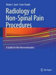 Radiology of Non-Spinal Pain Procedures : A Guide for the Interventionalist