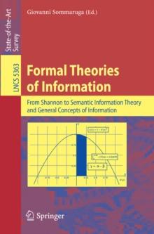 Formal Theories of Information : From Shannon to Semantic Information Theory and General Concepts of Information