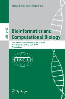 Bioinformatics and Computational Biology : First International Conference, BICoB 2009, New Orleans, LA, USA, April 8-10, 2009, Proceedings