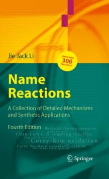 Name Reactions : A Collection of Detailed Mechanisms and Synthetic Applications