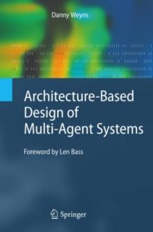 Architecture-Based Design of Multi-Agent Systems