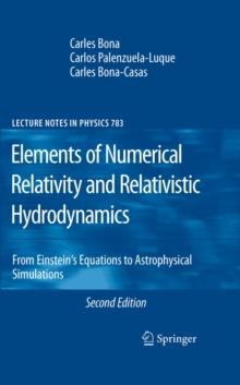 Elements of Numerical Relativity and Relativistic Hydrodynamics : From Einstein' s Equations to Astrophysical Simulations