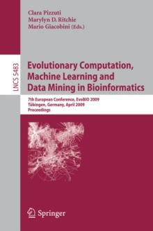 Evolutionary Computation, Machine Learning and Data Mining in Bioinformatics : 7th European Conference, EvoBIO 2009 Tubingen, Germany, April 15-17, 2009 Proceedings