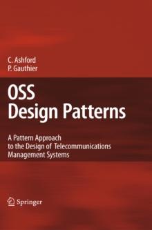 OSS Design Patterns : A Pattern Approach to the Design of Telecommunications Management Systems