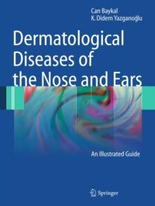 Dermatological Diseases of the Nose and Ears : An Illustrated Guide