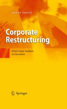 Corporate Restructuring : From Cause Analysis to Execution