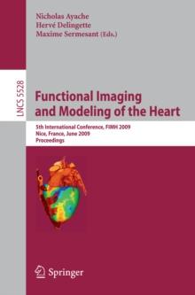 Functional Imaging and Modeling of the Heart : 5th International Conference, FIMH 2009 Nice, France, June 3-5, 2009 Proceedings