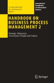 Handbook on Business Process Management 2 : Strategic Alignment, Governance, People and Culture