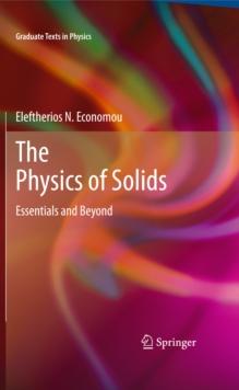 The Physics of Solids : Essentials and Beyond