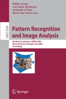 Pattern Recognition and Image Analysis : 4th Iberian Conference, IbPRIA 2009 Povoa de Varzim, Portugal, June 10-12, 2009 Proceedings