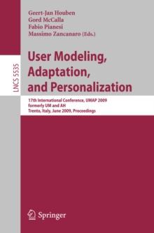 User Modeling, Adaptation, and Personalization : 17th International Conference, UMAP 2009, formerly UM and AH, Trento, Italy, June 22-26, 2009, Proceedings