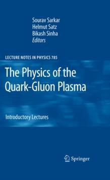 The Physics of the Quark-Gluon Plasma : Introductory Lectures