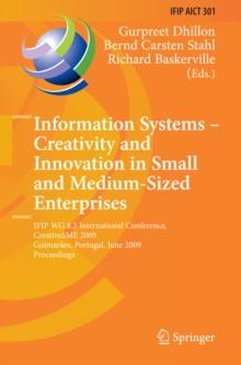 Information Systems -- Creativity and Innovation in Small and Medium-Sized Enterprises : IFIP WG 8.2 International Conference, CreativeSME 2009, Guimaraes, Portugal, June 21-24, 2009, Proceedings