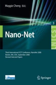 Nano-Net : Third International ICST Conference, NanoNet 2008, Boston, MS, USA, September 14-16, 2008. Revised Selected Papers