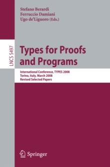 Types for Proofs and Programs : International Conference, TYPES 2008 Torino, Italy, March 26-29, 2008 Revised Selected Papers