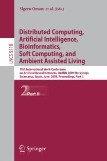 Distributed Computing, Artificial Intelligence, Bioinformatics, Soft Computing, and Ambient Assisted Living : 10th International Work-Conference on Artificial Neural Networks, IWANN 2009 Workshops, Sa