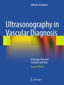 Ultrasonography in Vascular Diagnosis : A Therapy-Oriented Textbook and Atlas