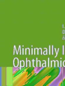 Minimally Invasive Ophthalmic Surgery