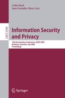 Information Security and Privacy : 14th Australasian Conference, ACISP 2009 Brisbane, Australia, July 1-3, 2009 Proceedings