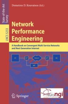 Network Performance Engineering : A Handbook on Convergent Multi-Service Networks and Next Generation Internet