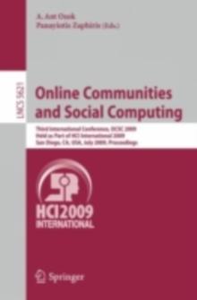 Online Communities and Social Computing : Third International Conference, OCSC 2009, Held as Part of HCI International 2009, San Diego, CA, USA, July 19-24, 2009, Proceedings