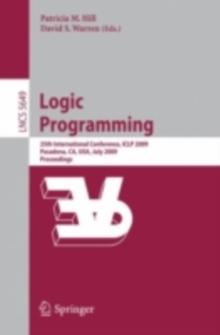 Logic Programming : 25th International Conference, ICLP 2009, Pasadena, CA, USA, July 14-17, 2009, Proceedings