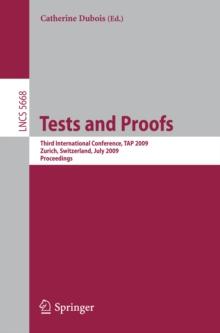 Tests and Proofs : Third International Conference, TAP 2009, Zurich, Switzerland, July 2-3, 2009, Proceedings