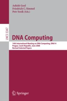 DNA Computing : 14th International Meeting on DNA Computing, DNA 14, Prague, Czech Republic, June 2-9, 2008. Revised Selected Papers