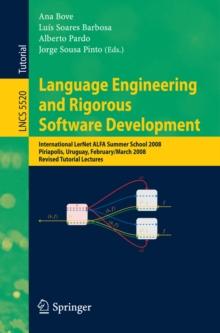 Language Engineering and Rigorous Software Development : International LerNet ALFA Summer School 2008, Piriapolis, Uruguay, February 24 - March 1, 2008, Revised, Selected Papers