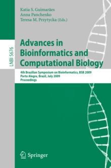 Advances in Bioinformatics and Computational Biology : 4th Brazilian Symposium on Bioinformatics, BSB 2009, Porto Alegre, Brazil, July 29-31, 2009, Proceedings