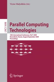 Parallel Computing Technologies : 10th International Conference, PaCT 2009, Novosibirsk, Russia, August 31-September 4, 2009, Proceedings