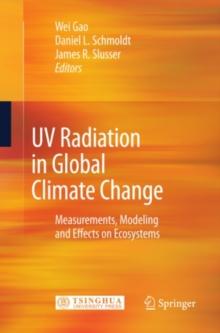 UV Radiation in Global Climate Change : Measurements, Modeling and Effects on Ecosystems